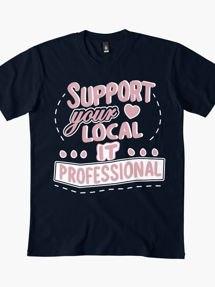 IT Professional Appreciation Technical Support Expert Tee