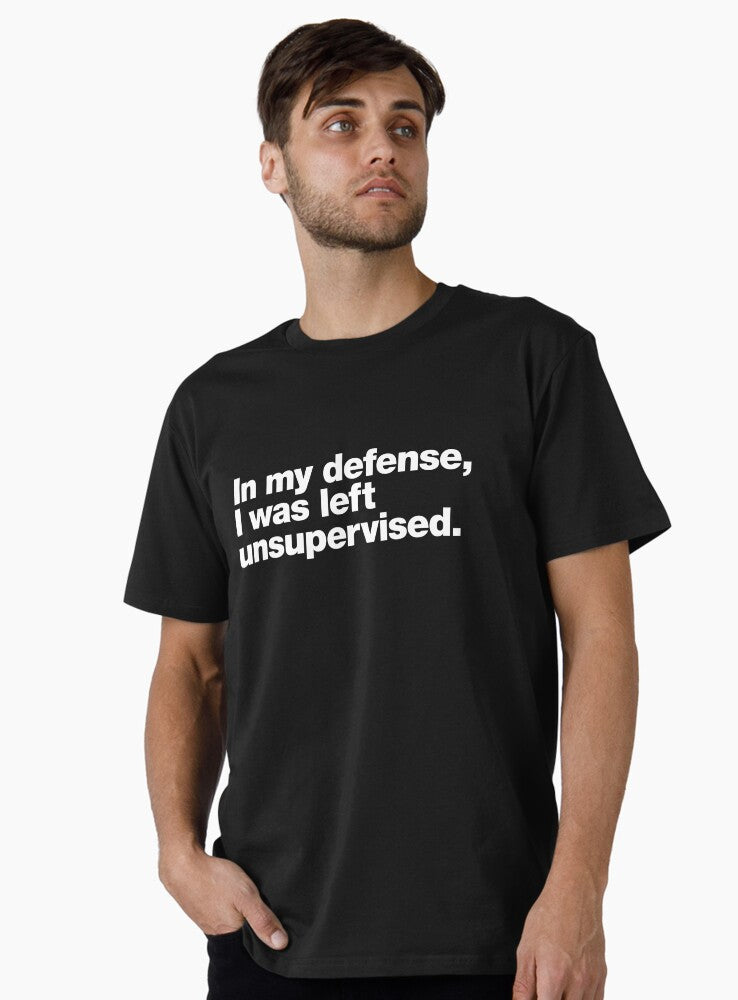 Left Unsupervised Funny Warning Sarcastic Slogan Tee Black